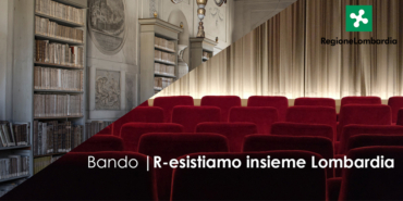 Regione Lombardia, Bando “R-esistiamo Insieme” per Musica, Spettacoli e Musei