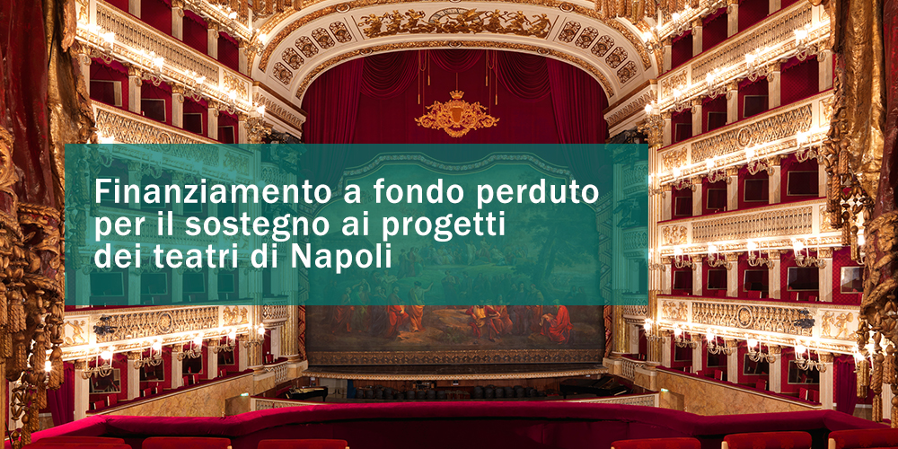 Finanziamento a fondo perduto per i progetti dei teatri di Napoli