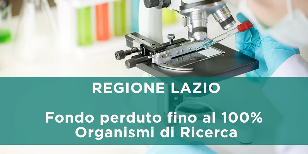 Fondo perduto fino al 100% per gli Organismi di ricerca della Regione Lazio